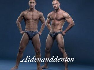 Aidenanddenton