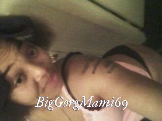 BigGorgMami69