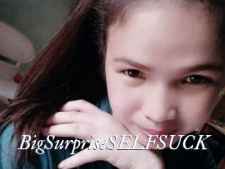 BigSurpriseSELFSUCK