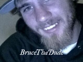 BruceThaDude