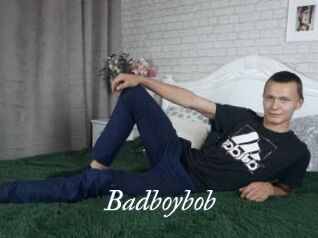 Badboybob