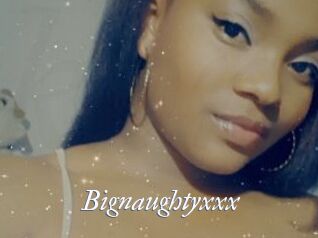 Bignaughtyxxx