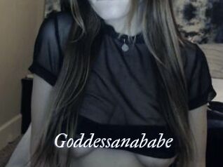 Goddessanababe