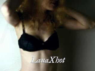 LanaXhot