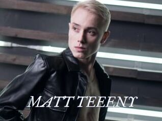 MATT_TEEENY