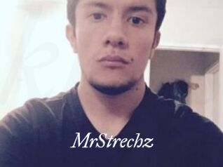 MrStrechz