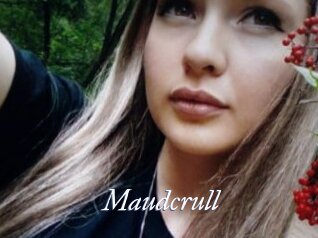 Maudcrull