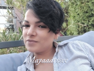 Mayaaarosee