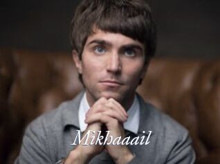 Mikhaaail