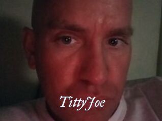 TittyJoe