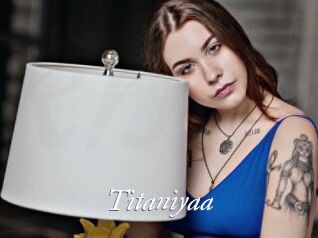 Titaniyaa