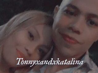 Tonnyxandxkatalina