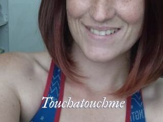 Touchatouchme