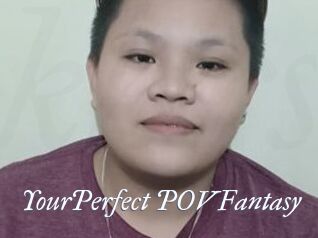 YourPerfect_POVFantasy